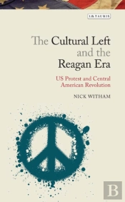 The Cultural Left And The Reagan Era