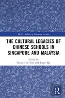 The Cultural Legacies Of Chinese Schools In Singapore And Malaysia