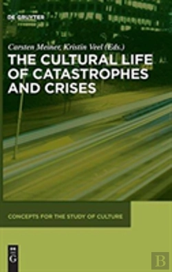 Bertrand.pt - The Cultural Life Of Catastrophes And Crises