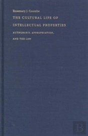 The Cultural Life Of Intellectual Properties
