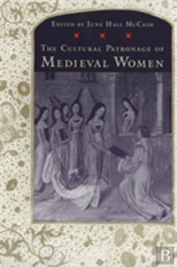 Bertrand.pt - The Cultural Patronage Of Medieval Women
