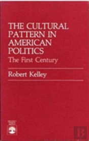 The Cultural Pattern In American Politics