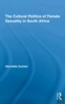Bertrand.pt - The Cultural Politics Of Female Sexuality In South Africa
