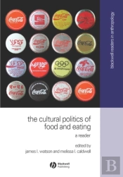 The Cultural Politics Of Food And Eating