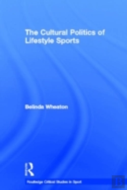 Bertrand.pt - The Cultural Politics Of Lifestyle Sports