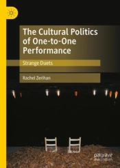 The Cultural Politics Of One-To-One Performance