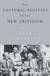 The Cultural Politics Of The New Criticism