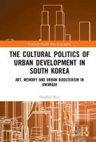 The Cultural Politics Of Urban Development In South Korea