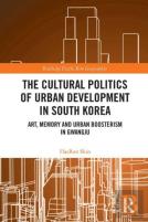 The Cultural Politics Of Urban Development In South Korea