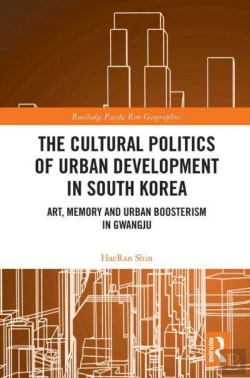 Bertrand.pt - The Cultural Politics Of Urban Development In South Korea