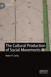 The Cultural Production Of Social Movements