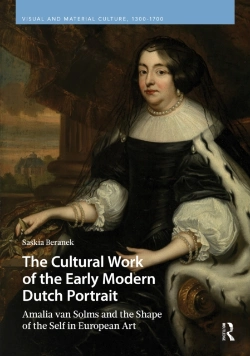 Bertrand.pt - The Cultural Work Of The Early Modern Dutch Portrait