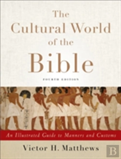 Bertrand.pt - The Cultural World Of The Bible Â€“ An Illustrated Guide To Manners And Customs