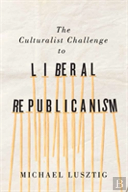 Bertrand.pt - The Culturalist Challenge To Liberal Republicanism