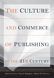 The Culture And Commerce Of Publishing In The 21st Century
