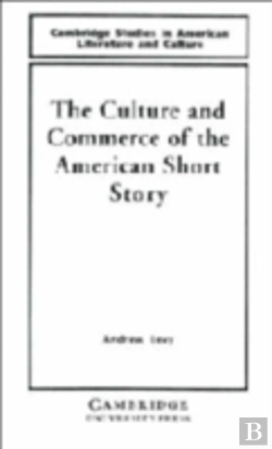 Bertrand.pt - The Culture And Commerce Of The American Short Story