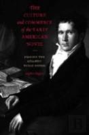The Culture And Commerce Of The Early American Novel