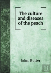 The Culture And Diseases Of The Peach