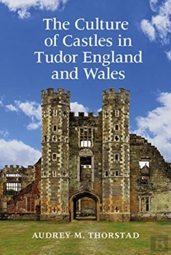 Bertrand.pt - The Culture Of Castles In Tudor England And Wales