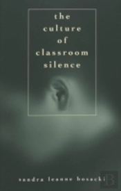 The Culture Of Classroom Silence
