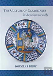 The Culture Of Cleanliness In Renaissance Italy