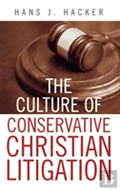 The Culture Of Conservative Christian Litigation