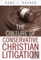 The Culture Of Conservative Christian Litigation