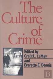 The Culture Of Crime