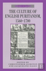 The Culture Of English Puritanism 1560-1700