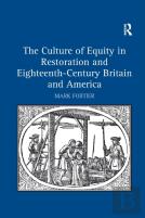 The Culture Of Equity In Restoration And Eighteenth-Century Britain And America
