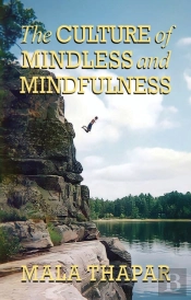 The Culture Of Mindless And Mindfulness