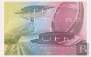 The Culture Of My Stuff