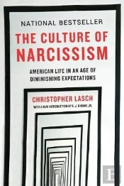 The Culture Of Narcissism