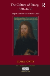 The Culture Of Piracy, 1580â€“1630
