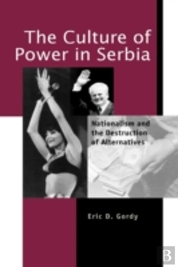 Bertrand.pt - The Culture Of Power In Serbia