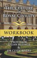 The Culture Of Royal Civility Workbook