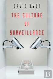 The Culture Of Surveillance