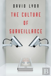 The Culture Of Surveillance