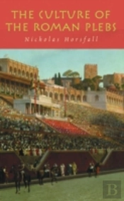 The Culture Of The Roman Plebs