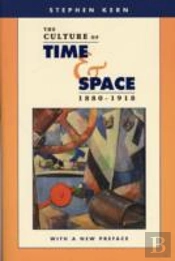 The Culture Of Time And Space, 1880â€“1918