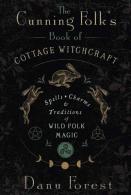 The Cunning Folk'S Book Of Cottage Witchcraft