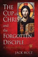 The Cup Of Christ And The Forgotten Disciple