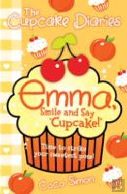 Bertrand.pt - The Cupcake Diaries: Emma, Smile And Say 'Cupcake!'