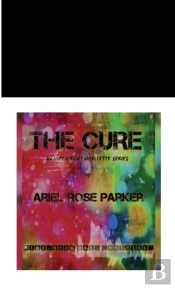 The Cure - An Irreverent Novelette Series -