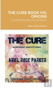 The Cure Book Viii: Origins: B W Pocketb