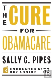 The Cure For Obamacare
