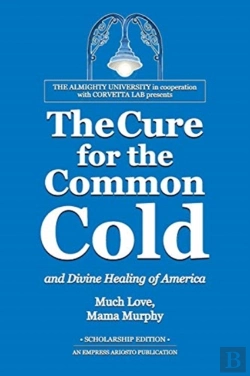 Bertrand.pt - The Cure For The Common Cold And Divine Healing Of America