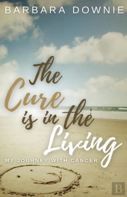 Bertrand.pt - The Cure Is In The Living: My Journey Wi