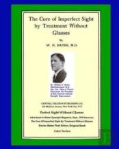 The Cure Of Imperfect Sight By Treatment Without Glasses