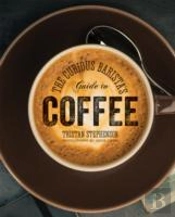 The Curious Baristaâ€™S Guide To Coffee